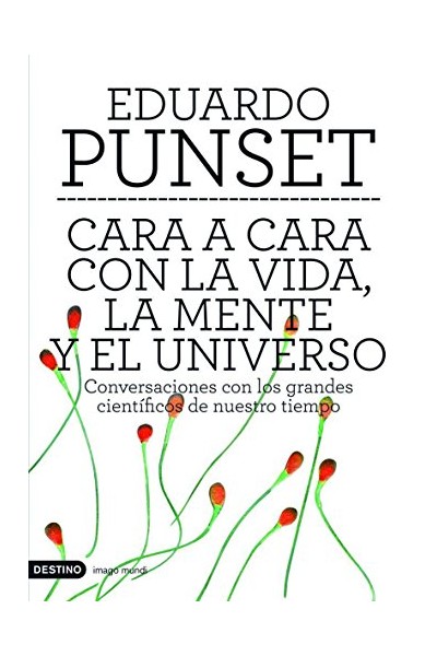 Cara a Cara Con La Vida, La Mente Y El Universo
